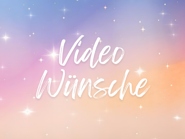 Eure Video-Wünsche